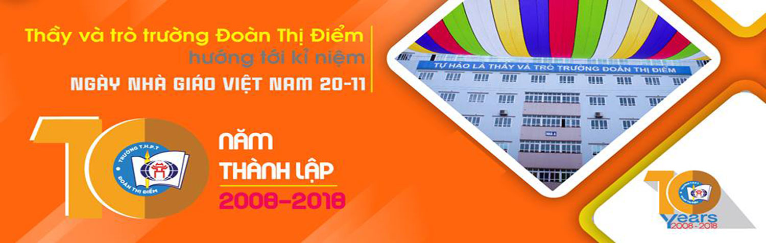 Kỉ niệm 10 năm thành lập trường Đoàn Thị Điểm 2008 - 2018